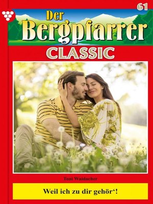 cover image of Der Bergpfarrer Classic 61 – Heimatroman